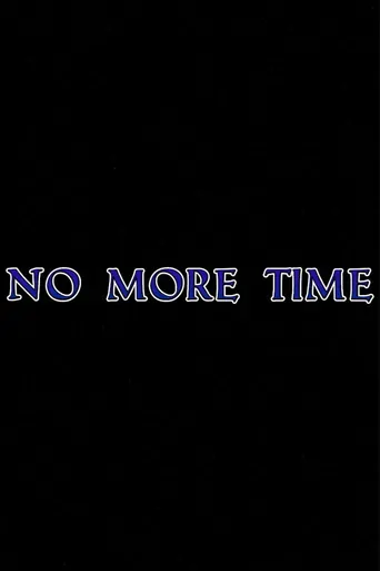 No More Time Film izle