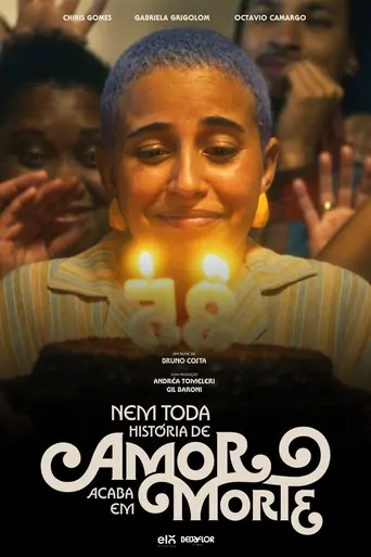Nem Toda História De Amor Acaba Em Morte Film izle