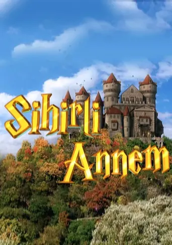 Sihirli Annem Dizi izle