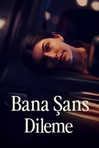 Bana Şans Dileme Film izle