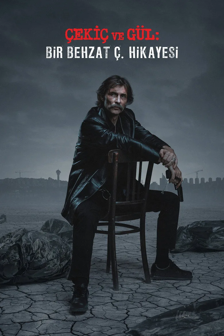 Çekiç ve Gül: Bir Behzat Ç. Hikayesi Dizi izle