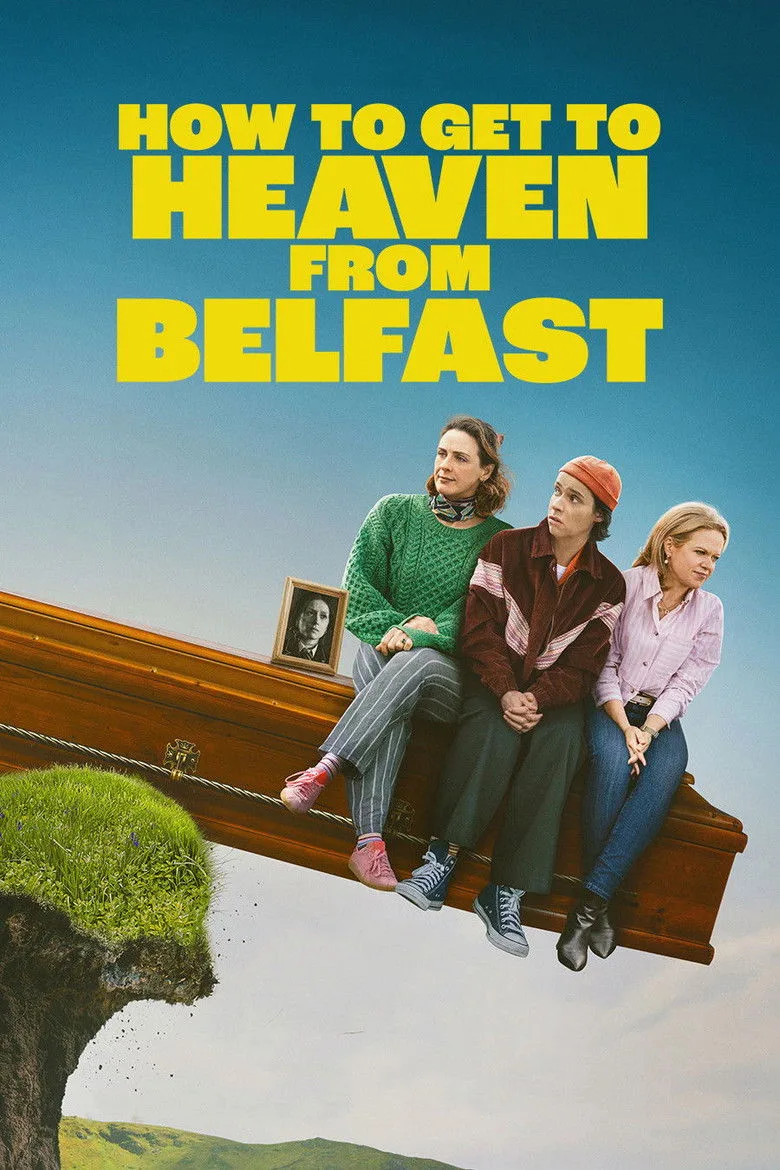 How to Get to Heaven from Belfast Dizi izle