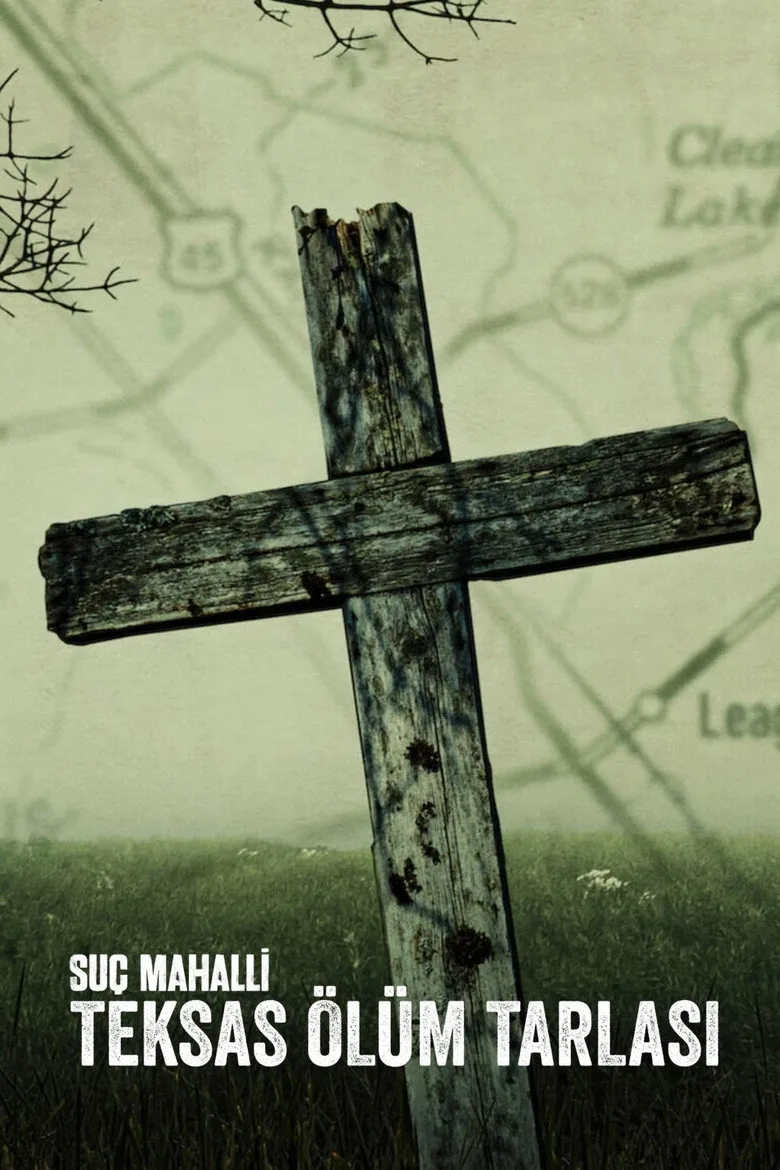 Suç Mahalli: Teksas Ölüm Tarlası Dizi izle