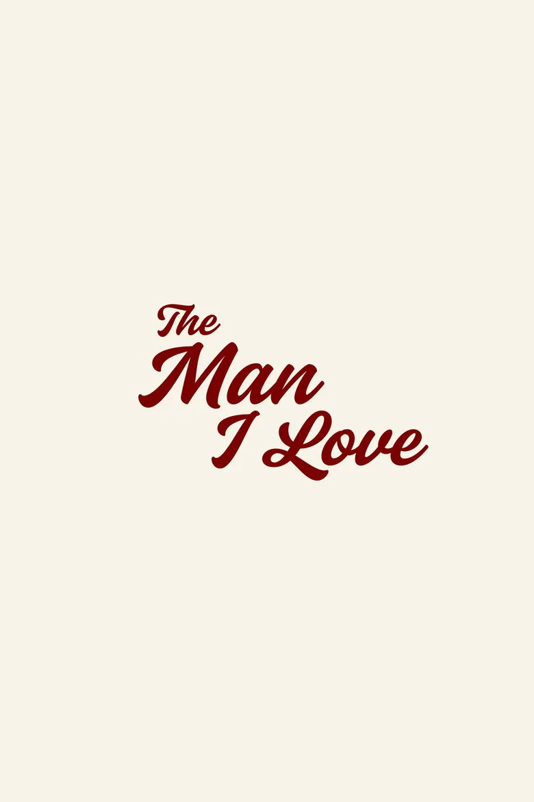 The Man I Love Film izle