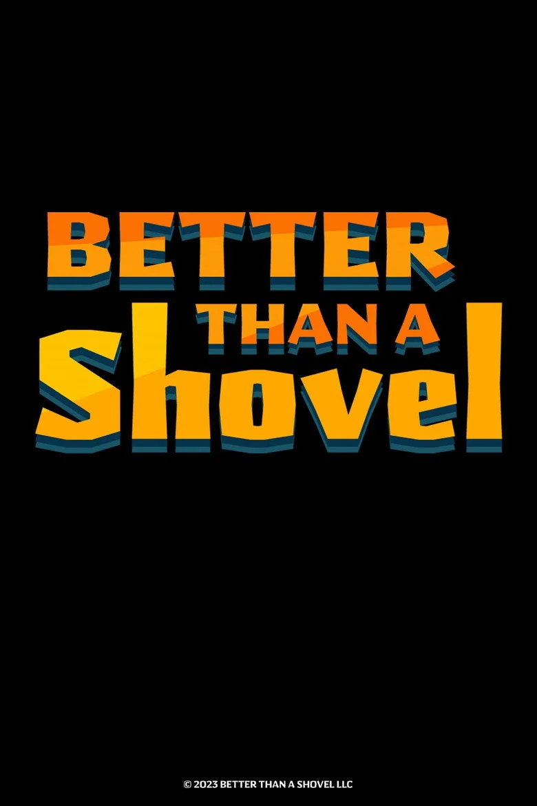 Better Than A Shovel Film izle
